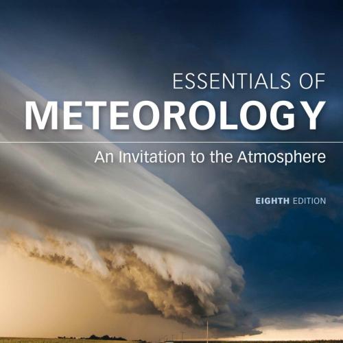 Essentials of Meteorology_ An Invitation to the Atmosphere 8th - Wei Zhi