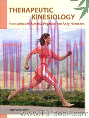 Therapeutic Kinesiology: Musculoskeletal Systems, Palpation, and Body Mechanics 1st Edition by ...