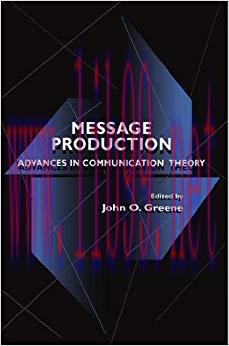 Message Production: Advances in Communication Theory (Routledge Communication Series) 1st Editi...