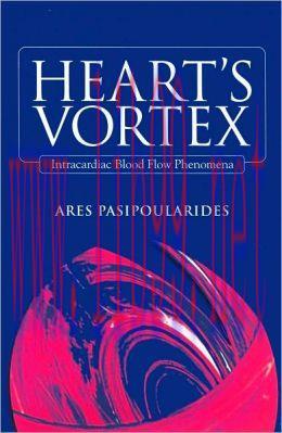 [AME]Heart&rsquo;s Vortex: Intracardiac Blood Flow Phenomena