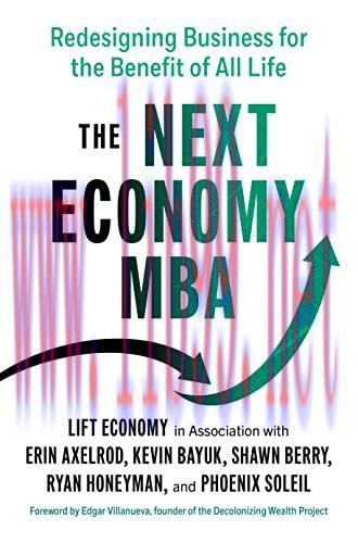 [FOX-Ebook]The Next Economy MBA: Redesigning Business for the Benefit of All Life