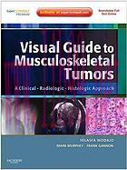 [AME]Visual Guide to Musculoskeletal Tumors: A Clinical &ndash; Radiologic &ndash; Histologic Approach: Exp...