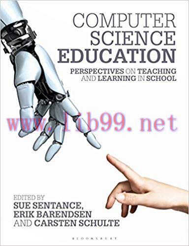 Computer Science Education: Perspectives on Teaching and Learning in School 1st Edition,