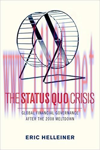 The Status Quo Crisis: Global Financial Governance After the 2008 Meltdown 1st Edition,