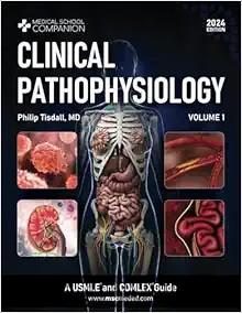 [AME]Clinical Pathophysiology Volume 1: A USMLE&reg; and COMLEX&reg; Guide (Medical School Companion) (...