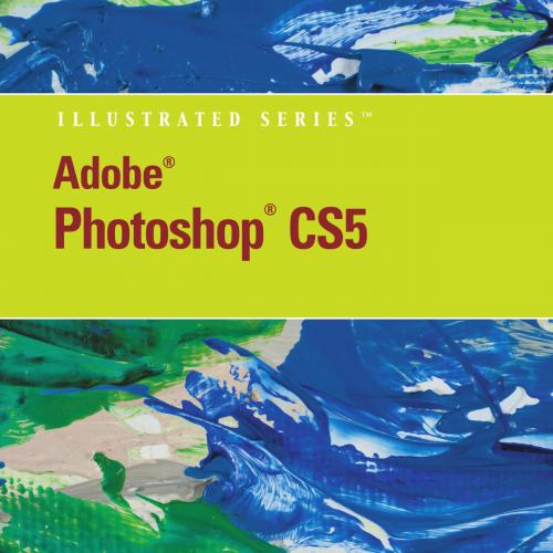 Adobe(r) Photoshop(r) CS5--Illustrated