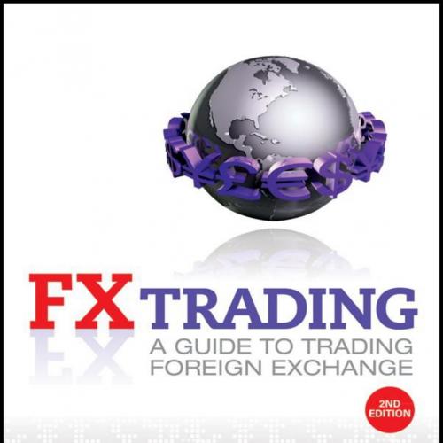 FX Trading_ A Guide to Trading Foreign Exchange - Alex Douglas & Larry Lovrencic & Peter Pontik...