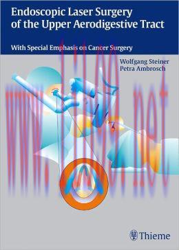 [AME]Endoscopic Laser Surgery of the Upper Aerodigestive Tract: With Special Emphasis on Cancer...