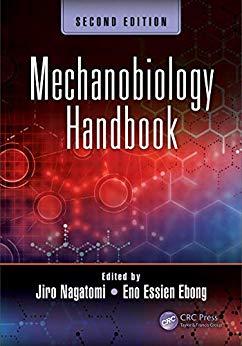 Mechanobiology Handbook, Second Edition