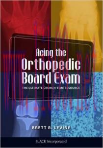 [AME]Acing the Orthopedic Board Exam: The Ultimate Crunch Time Resource