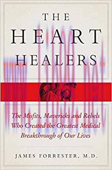 (PDF)The Heart Healers: The Misfits, Mavericks, and Rebels Who Created the Greatest Medical Bre...