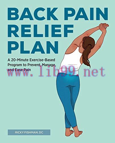[FOX-Ebook]The Back Pain Relief Plan: A 20-Minute Exercise-Based Program to Prevent, Manage, an...