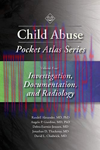 [AME]Child Abuse Pocket Atlas Series Volume 4: Investigation, Documentation, and Radiology (Ori...