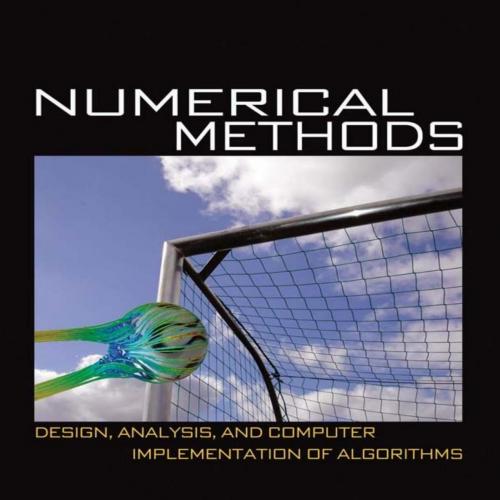 Numerical Methods_ Design, Analysis, and Computer Implementation of Algorithms