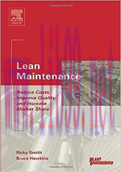 (PDF)Lean Maintenance: Reduce Costs, Improve Quality, and Increase Market Share (Life Cycle Eng...