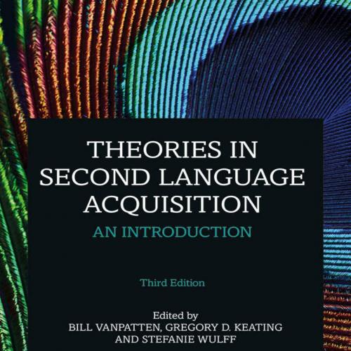 Theories in Second Language Acquisition An Introduction 3rd