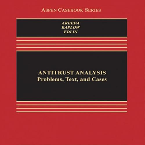 Antitrust Analysis Problems, Text, and Cases 7th - Vitalsource Download