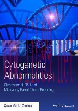 [AME]Cytogenetic Abnormalities: Chromosomal, FISH, and Microarray-Based Clinical Reporting and ...