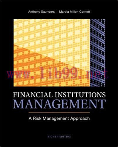 Financial Institutions Management: A Risk Management Approach 8th Edition by Saunders 答案