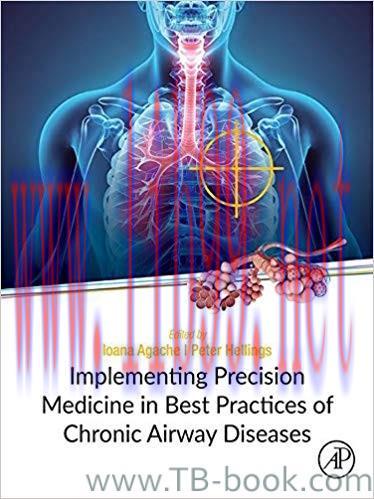 Implementing Precision Medicine in Best Practices of Chronic Airway Diseases 1st Edition by Ioa...
