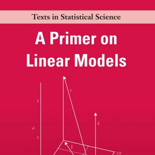Primer On Linear Models, A