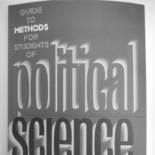 Guide to Methods for Students of Political Science