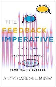 (PDF)The Feedback Imperative: How to Give Everyday Feedback to Speed Up Your Team&rsquo;s Success