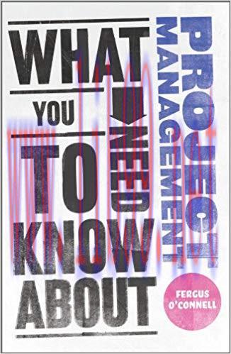 What You Need to Know about Project Management 1st Edition,