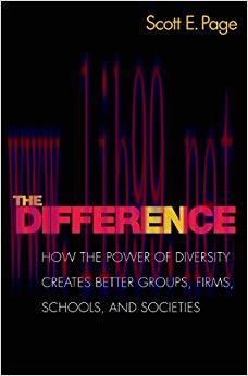 The Difference: How the Power of Diversity Creates Better Groups, Firms, Schools, and Societies...