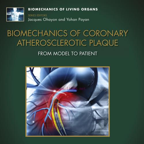 [AME]Biomechanics of Coronary Atherosclerotic Plaque: From_ Model to Patient (EPUB)