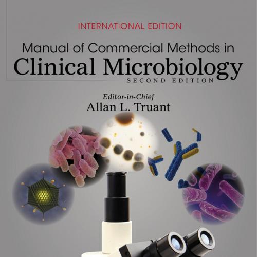 Manual of Commercial Methods in Clinical Microbiology-A. L. Truant