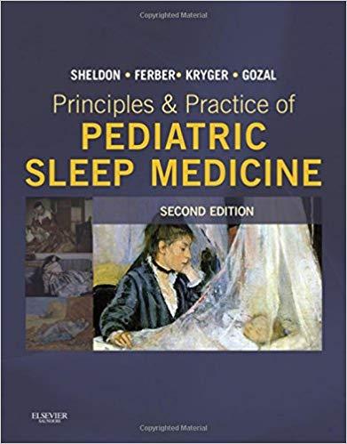 Principles and Practice of Pediatric Sleep Medicine, 2nd Editin