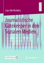 [PDF]Journalistische Gatekeeper in den Sozialen Medien: Eine empirische Analyse der Nachrichten...