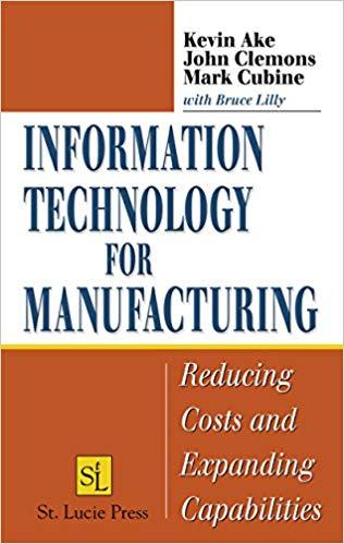 (PDF)Information Technology for Manufacturing Reducing Costs and Expanding Capabilities 1st Edi...