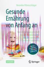[PDF]Gesunde Ern&auml;hrung von Anfang an: Von der Schwangerschaft bis zum Kleinkindalter mit der we...