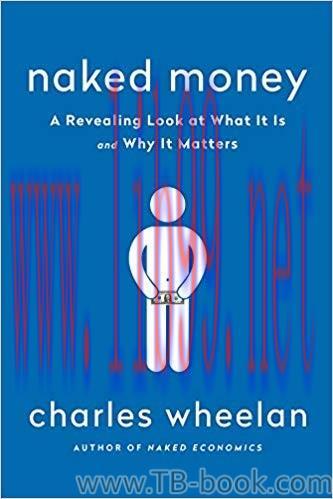 Naked Money: A Revealing Look at What It Is and Why It Matters by Charles Wheelan 课本