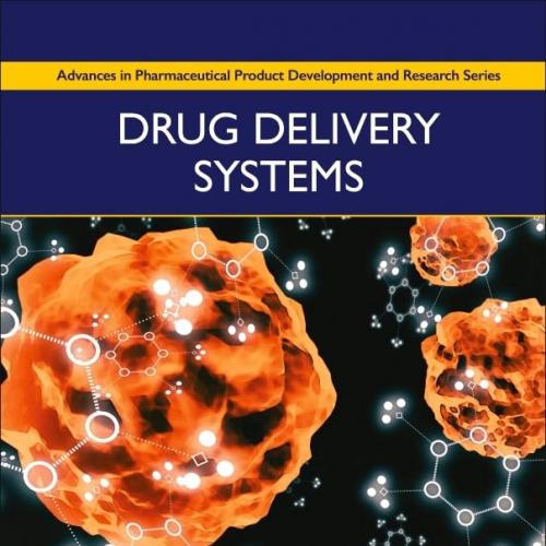Drug Delivery Systems (Advances in Pharmaceutical Product Development and Research) 1st Edition