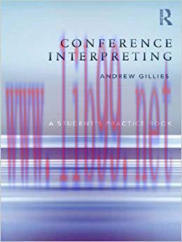 Conference Interpreting: A Student&rsquo;s Practice Book 1st Edition,