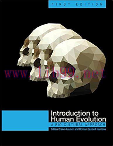 [PDF]Introduction to Human Evolution A Bio-Cultural Approach [Gillian Crane-Kramer]
