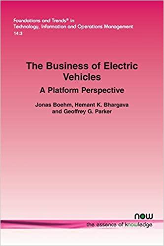 The Business of Electric Vehicles: A Platform Perspective (Foundations and Trends(r) in Technol...