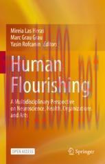 [PDF]Human Flourishing: A Multidisciplinary Perspective on Neuroscience, Health, Organizations ...