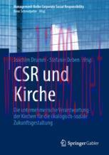 [PDF]CSR und Kirche: Die unternehmerische Verantwortung der Kirchen f&uuml;r die &ouml;kologisch-soziale ...