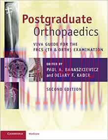 [AME]Postgraduate Orthopaedics: Viva Guide for the FRCS (Tr & Orth) Examination, 2nd Edition (O...