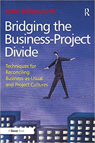 (PDF)Bridging the Business-Project Divide Techniques for Reconciling Business-as-Usual and Proj...