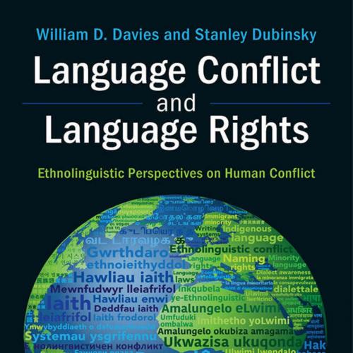 Language Conflict and Language Rights_ Ethnolinguistic Perspectives on Human Conflict - William...