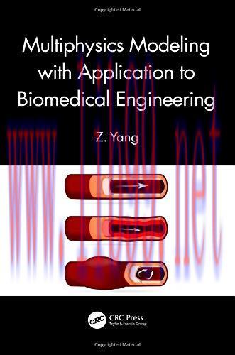 [FOX-Ebook]Multiphysics Modeling with Application to Biomedical Engineering