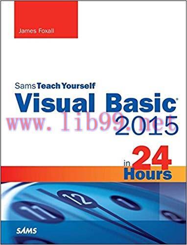Visual Basic 2015 in 24 Hours, Sams Teach Yourself: Visu Basi 2015 24 Hour Sa_p1 1st Edition,