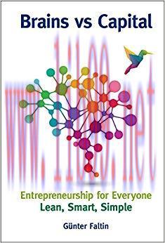 (PDF)Brains versus Capital :Entrepreneurship for Everyone: Lean, Smart, Simple 1st Edition