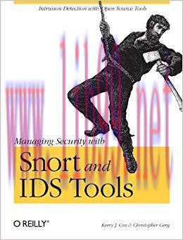 Managing Security with Snort & IDS Tools: Intrusion Detection with Open Source Tools 1st Editio...