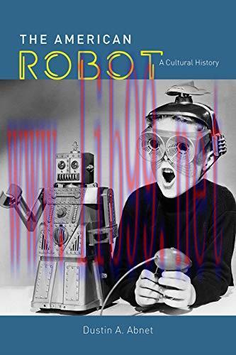 [FOX-Ebook]The American Robot: A Cultural History
